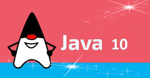 Java 10的功能和增强功能